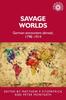 Книга Savage Worlds : German Encounters Abroad, 1798???1914