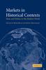 Книга Markets In Historical Contexts : Ideas and Politics In the Modern World