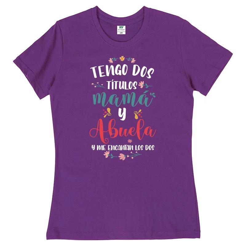 I Have Two Titles Mom And Grandma T Shirt Funny Spanish Mother's Day Gift Tops 100% Cotton Unisex Casual Soft T-shirt EU Size