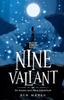 Книга The Nine Valiant : An Aurora and Alice Adventure