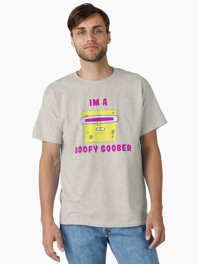 SpongeBob SquarePants SpongeBob SquarePants I'm A Goofy Goober Portrait Classic T-Shirt