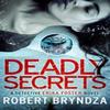 Deadly Secrets by Robert Bryndza Paperback Book 9780751574845
