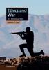 The Ethics and War : An Introduction Book