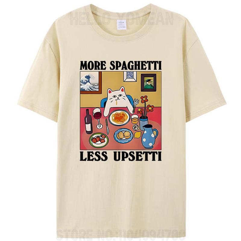 More Spaghetti Less Upsetti Upset Meme Unisex Teens Men's Women T-Shirt Clothing Cotton Family Oversized Tees Shirts Tops Gifts