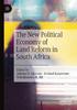 Книга The New Political Economy of Land Reform In South Africa