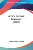 Книга A New German Grammar 1903 by Marion Dexter Learned - Paperback