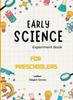 Книга Early Science Experiment Book : For Preschoolers