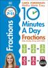 The 10 Minutes A Day Fractions, Ages 7-11 (Key Stage 2) : Supports the National Curriculum, Helps Develop Strong Maths Skills Book