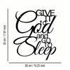 1 PC "Give It To God and Go To Sleep" Sign Warmly Harmonious Metal Wall Art - Modern Home Decor for Bedroom, Living Room, or Bathroom.