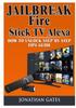 Книга Jailbreak Fire Stick TV Alexa How To Unlock Step by Step Tips Guide
