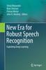 Книга New Era for Robust Speech Recognition : Exploiting Deep Learning