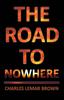 Книга The Road To Nowhere