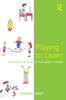 The Playing To Learn : The Role of Play In the Early Years Book