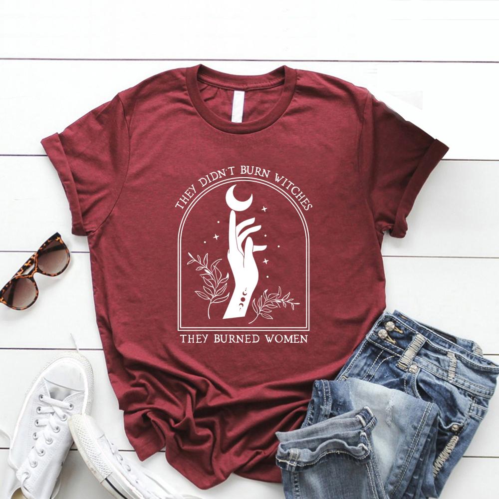 They Didnt Burn Witches They Burned Women T Shirt Feminist Witch Tshirt Short Sleeve Graphic T Shirts Halloween Feminism Tshirt