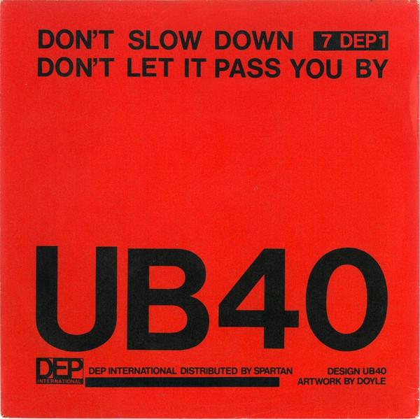 7-дюймовая пластинка UB40 Dont Slow Down Dont Let It Pass 7DEP1 DEP Internation 1981 Великобритания Регги Ска Даб Б/у