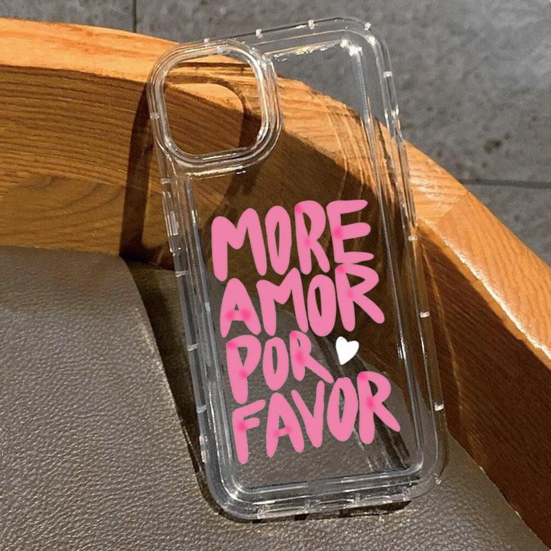 Love Heart More Amor Por Favor TPU Phone Case For iPhone 16 Pro MAX 17 Air 14 15 13 11 12 Mini XS SE20 XR 16e 8 Plus Clear Cover