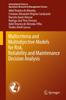 The Multicriteria and Multiobjective Models for Risk, Reliability and Maintenance Decision Analysis : 231 Book