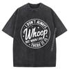 I Dont Always Whoop But When I Do There It Is Vintage Grahpic Tee Shirt Women Funny T Shirts Mens Classic Washed Shirt