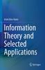 Книга Information Theory and Selected Applications