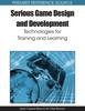 Книга Serious Game Design and Development : Technologies for Training and Learning