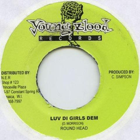 7-дюймовая пластинка ROUNDHEAD - Luv Di Girls Dem Young Blood 2001 Ямайка Регги, Ска и Даб