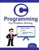 Книга C Programming for Problem Solving.