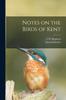 Книга Notes On the Birds of Kent