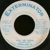 7inch Record THRILLER U - Feel So Good NONE Exterminator 1990 Jamaica Reggae, Ska & Dub Used
