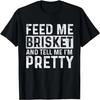 Feed Me Brisket - Pitmaster BBQ Lover Smoker Grilling T-Shirt