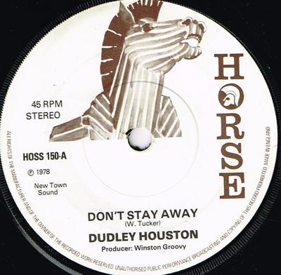 7-дюймовая пластинка DUDLEY HOUSTON Dont Stay Away HOSS150 Horse 1978 UK Регги Ска Даб Б/у