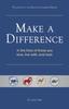 The Make a Difference : In the Lives of Those You Love, Live With, and Lead Book