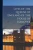 Книга Lives of the Queens of England of the House of Hanover [microform]