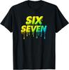 Six Seven 67 Meme for Gen Alpha Kids and Adults 6 7 T-Shirt