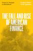 Книга The Fall and Rise of American Finance : from J.P. Morgan To Blackrock