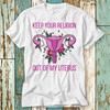 230 Gsm 100% Cotton Pro Abortion Keep Your Religion Out Of My Uterus T Shirt Top Design Unisex Ladies Mens Tee Retro Fashion Vintage Shirt S914