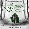 A Forest Of Vanity And Valour by A.P Beswick Paperback Book 9781739821814
