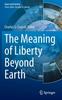 Книга The Meaning of Liberty Beyond Earth
