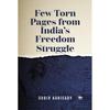 Few Torn Pages from Indias Freedom Struggle