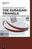 Книга The Eurasian Triangle : Russia, The Caucasus and Japan, 1904-1945