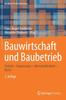 Книга Bauwirtschaft Und Baubetrieb : Technik - Organisation - Wirtschaftlichkeit - Recht