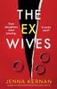 Книга The Ex-Wives : An Absolutely Addictive and Gripping Psychological Thriller