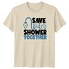 Save Water Shower Together TShirt Couple Humor Relationship