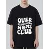 Overstimulated Moms Club T-Shirt Black White Text and Skull Graphic Design for Casual Wear