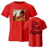 Unisex Clothing Malcolm Todd Do That Again Tee Cotton Soft Short Sleeve Unisex Tshirt Streetwear Unisex Design Graphic Merch Tshirts
