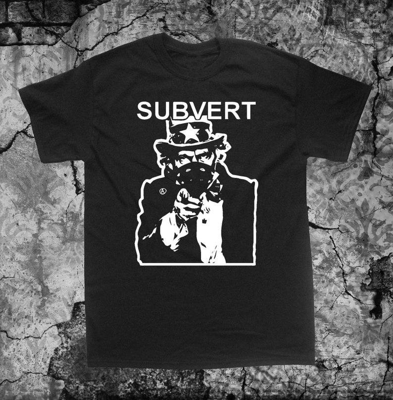 230 Gsm 100% Cotton Anti Government Shirtsubvert Activism Class War Anarchism Human Liberation Front Earth Rights Welfare Social Anarchy Authority Veg