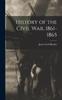 Книга History of the Civil War, 18611865