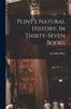 Книга Pliny's Natural History. In Thirty-seven Books