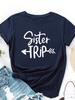 Футболка женская с принтом надписи Sister Trip, с коротким рукавом, с круглым вырезом, свободная, женская футболка, женская футболка, топы, одежда, Camisetas Mujer