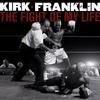 CD KIRK FRANKLIN - The Fight Of My Life 88697167722 Gospo Centric R 2007 US Soul/Funk Used