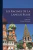 Книга Les Racines De La Langue Russe